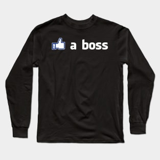 Like A Boss Long Sleeve T-Shirt